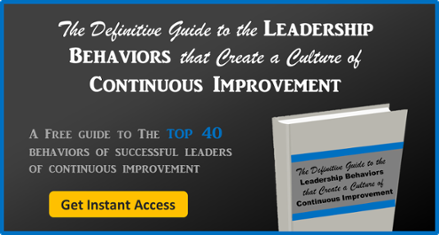 25 Leadership Behaviors That Create A Culture of Continuous Improvement