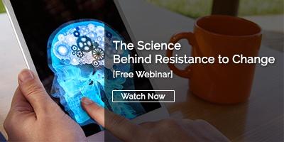 The Science Behind Resistance to Change