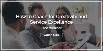 How to Coach for Creativity and Service Excellence