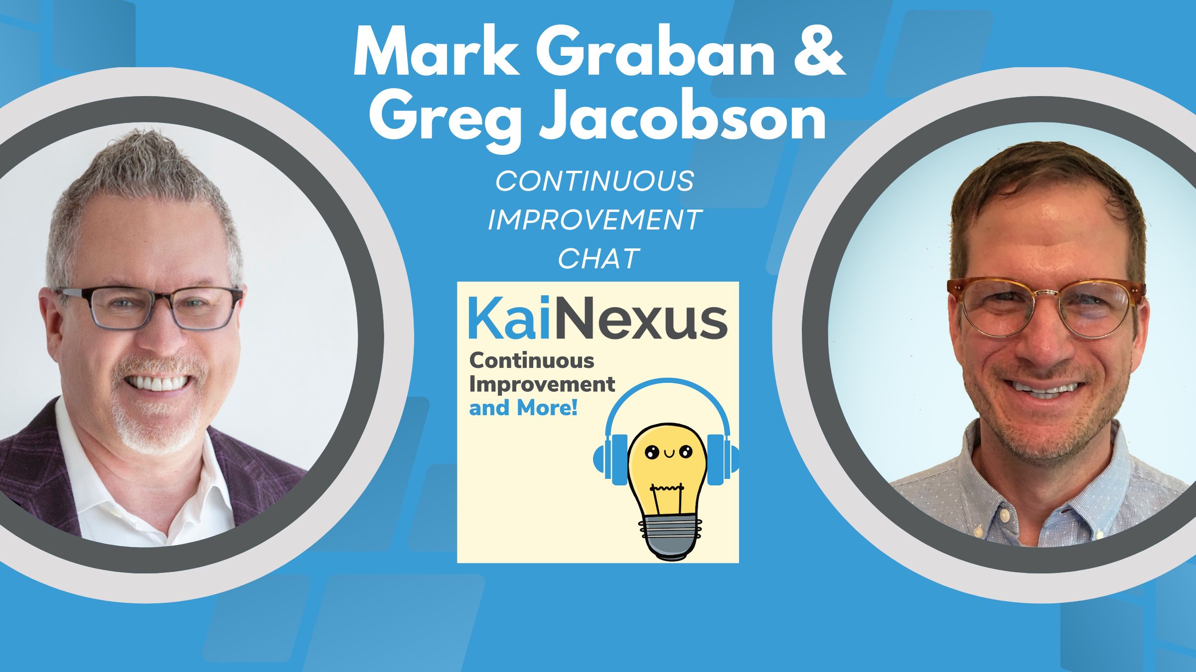 Mark Graban & Greg Jacobson Discuss Continuous Improvement and Customer ...